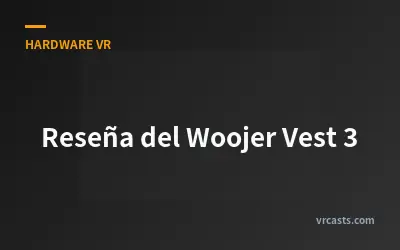 Reseña del Woojer Vest 3