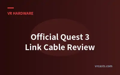 Official Quest 3 Link Cable Review