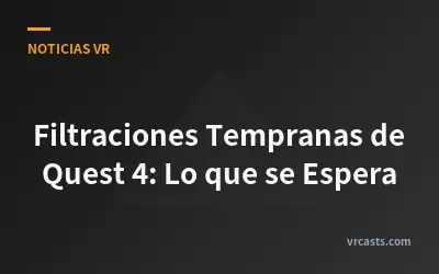 Filtraciones Tempranas de Quest 4: Lo que se Espera
