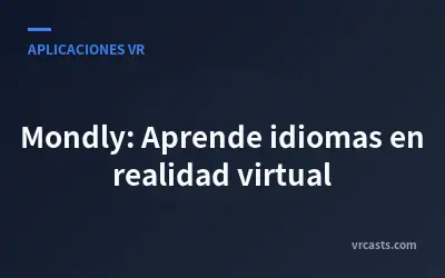 Mondly: Aprende idiomas en realidad virtual