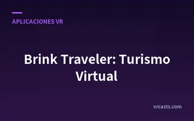 Brink Traveler: Turismo Virtual