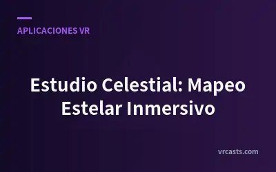 Estudio Celestial: Mapeo Estelar Inmersivo