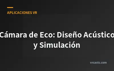 Cámara de Eco: Diseño Acústico y Simulación