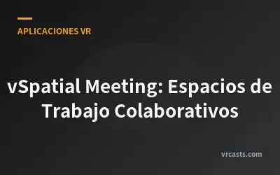 vSpatial Meeting: Espacios de Trabajo Colaborativos