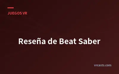 Reseña de Beat Saber