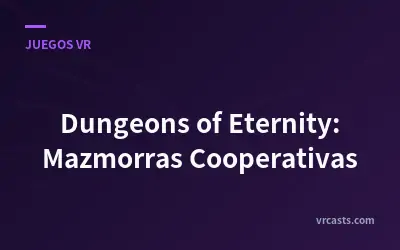 Dungeons of Eternity: Mazmorras Cooperativas
