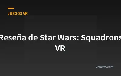 Reseña de Star Wars: Squadrons VR