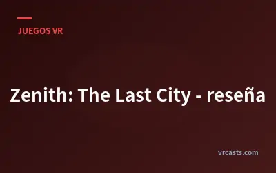 Zenith: The Last City - reseña