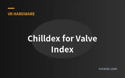 Chilldex for Valve Index