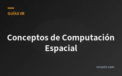 Conceptos de Computación Espacial
