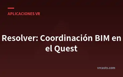 Resolver: Coordinación BIM en el Quest