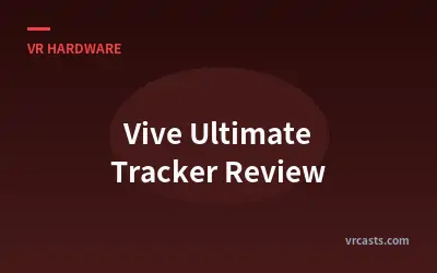 Vive Ultimate Tracker Review