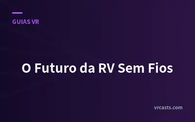 O Futuro da RV Sem Fios