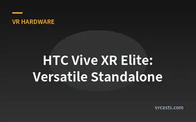 HTC Vive XR Elite: Versatile Standalone