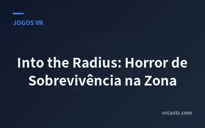 Into the Radius: Horror de Sobrevivência na Zona