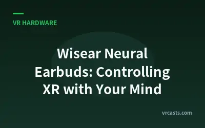 Wisear Neural Earbuds: Controlling XR with Your Mind