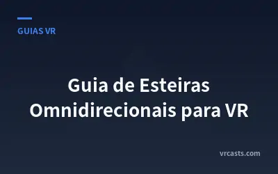 Guia de Esteiras Omnidirecionais para VR