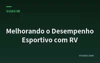 Melhorando o Desempenho Esportivo com RV