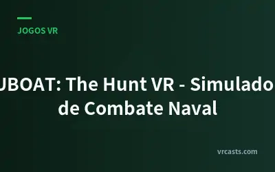 UBOAT: A Caça VR - Simulador de Combate Naval