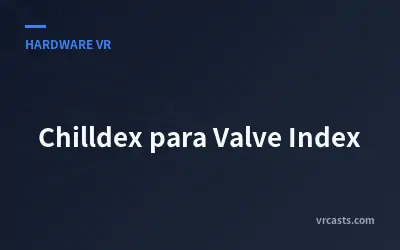 Chilldex para Valve Index