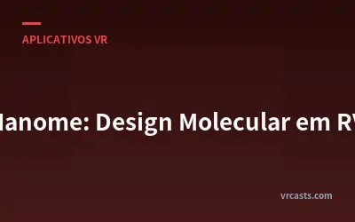 Nanome: Design Molecular em RV