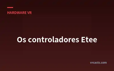 Os controladores Etee