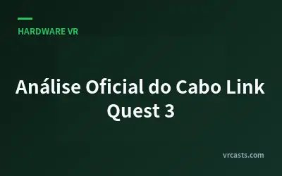 Análise Oficial do Cabo Link Quest 3