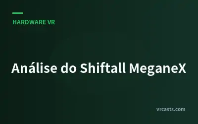 Análise do Shiftall MeganeX