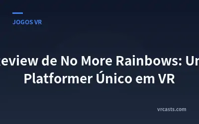 Review de No More Rainbows: Um Platformer Único em VR