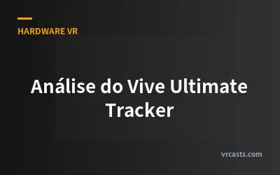 Análise do Vive Ultimate Tracker