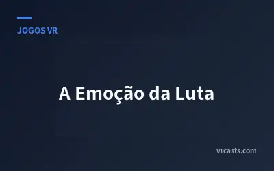 A Emoção da Luta