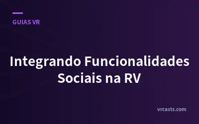 Integrando Funcionalidades Sociais na RV