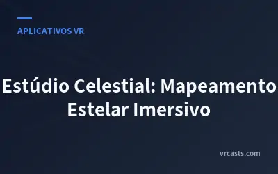 Estúdio Celestial: Mapeamento Estelar Imersivo