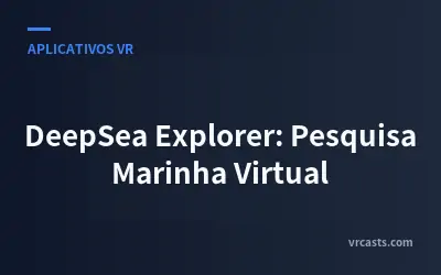DeepSea Explorer: Pesquisa Marinha Virtual