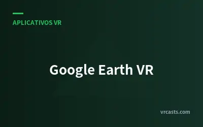 Google Earth VR