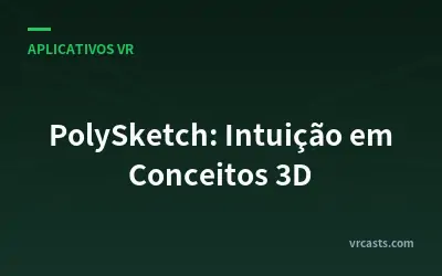 PolySketch: Intuição em Conceitos 3D
