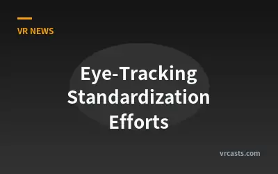 Eye-Tracking Standardization Efforts
