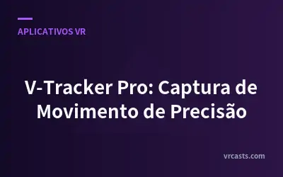 V-Tracker Pro: Captura de Movimento de Precisão