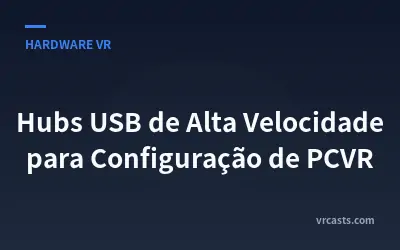 Hubs USB de Alta Velocidade para Configuração de PCVR