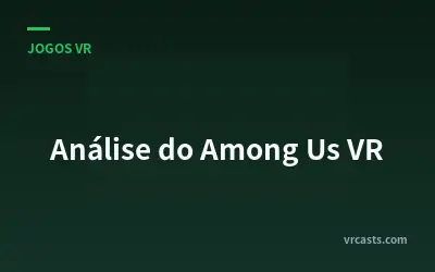Análise do Among Us VR