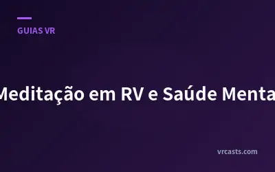 Meditação em RV e Saúde Mental