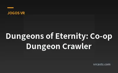 Dungeons of Eternity: Explorador de Masmorras Cooperativo