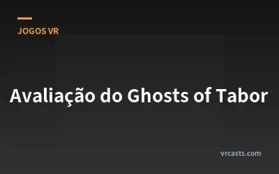 Avaliação do Ghosts of Tabor