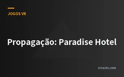 Propagação: Paradise Hotel