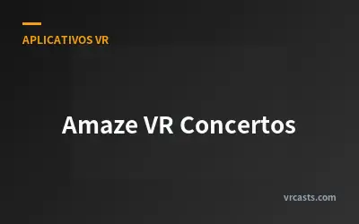 Amaze VR Concertos