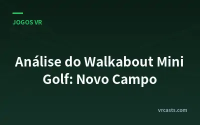 Análise do Walkabout Mini Golf: Novo Campo