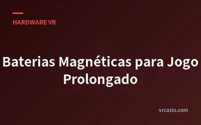 Baterias Magnéticas para Jogo Prolongado