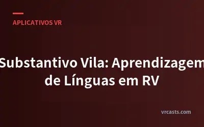 Substantivo Vila: Aprendizagem de Línguas em RV