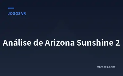 Análise de Arizona Sunshine 2