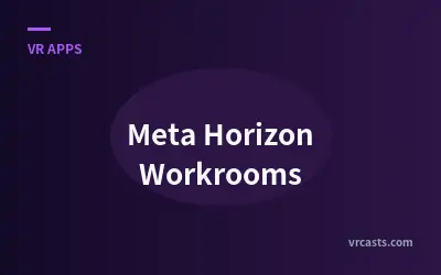 Meta Horizon Workrooms